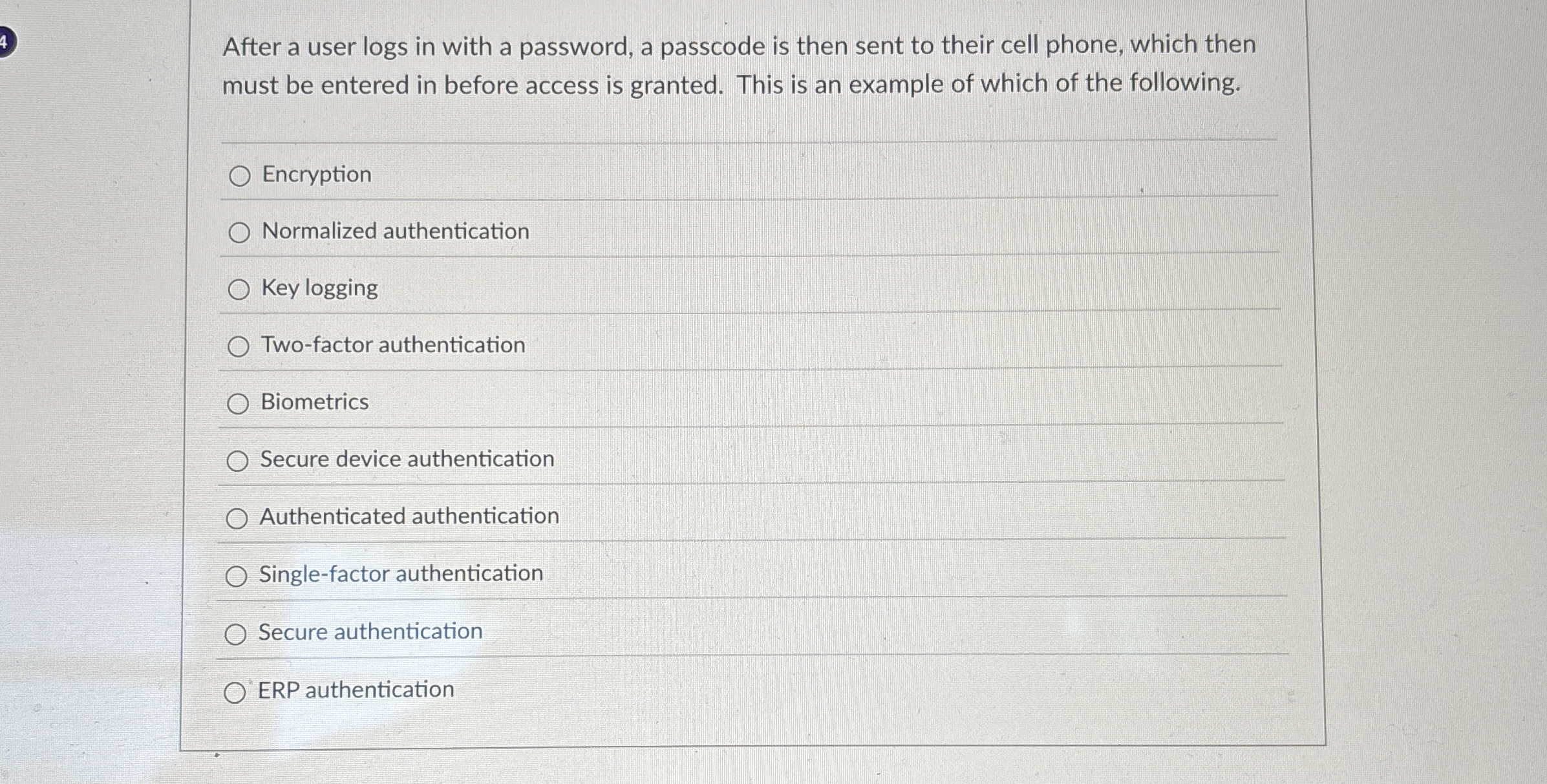After a user logs in with a password, a passcode