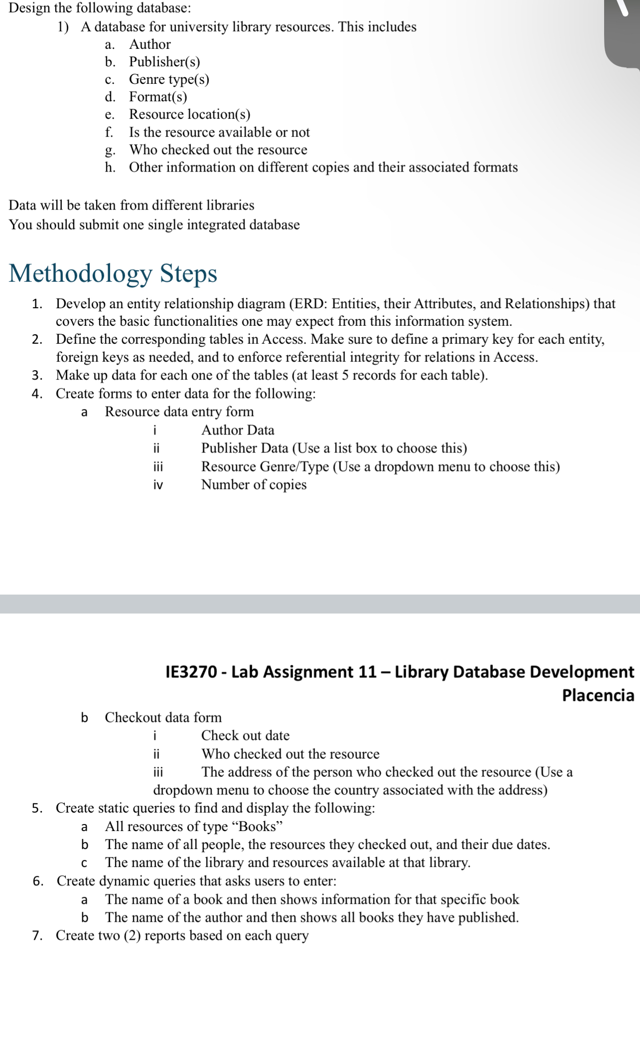 Design the following database: A database for