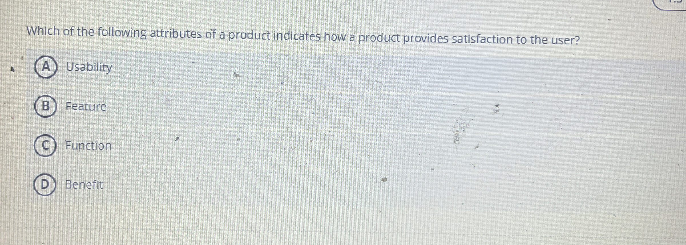 Which of the following attributes of a product