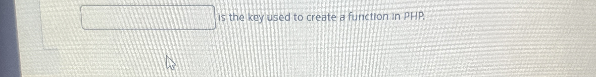 is the key used to create a function in PHP .