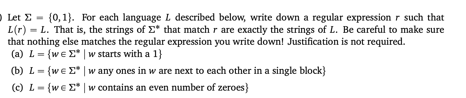 Let = { 0 , 1 } . For each language L described