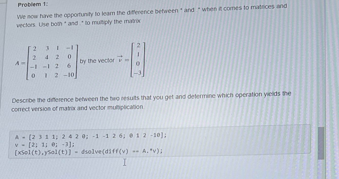 Problem 1 : We now have the opportunity to learn