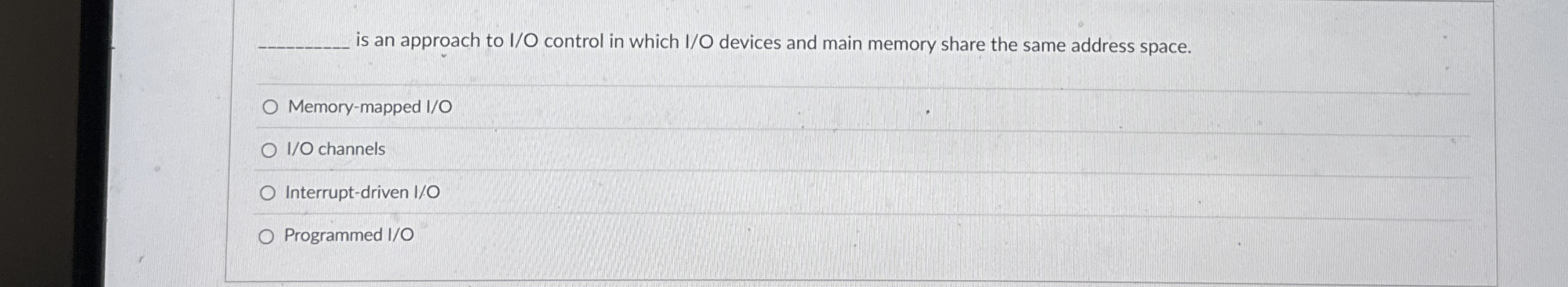 is an approach to I / O control in which I / O