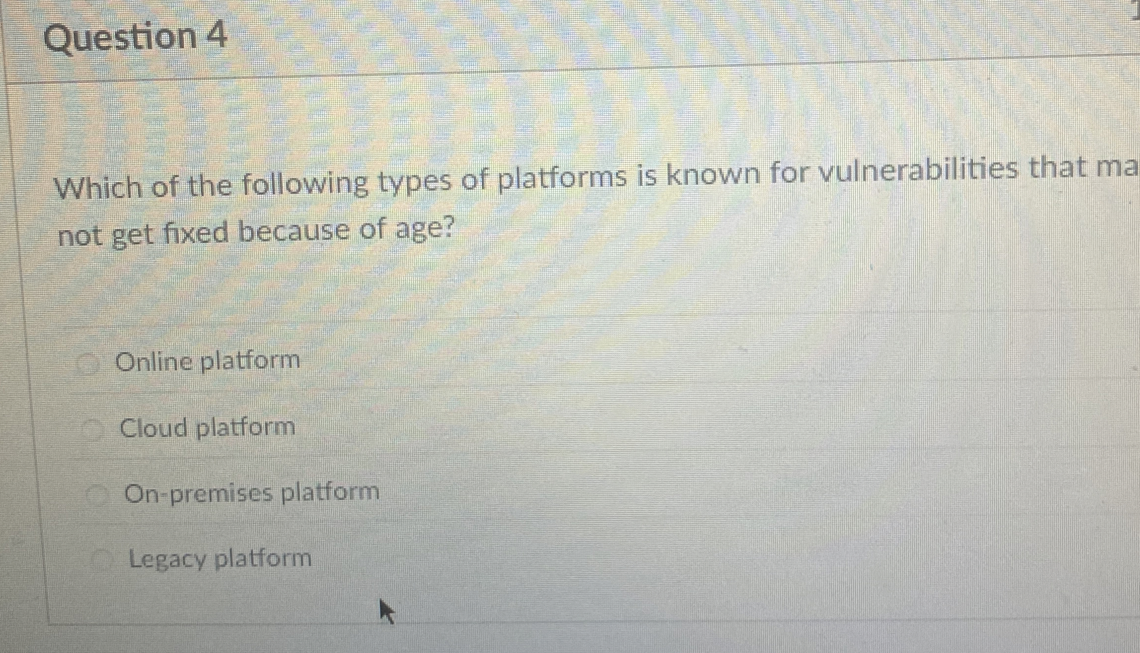 Question 4 Which of the following types of