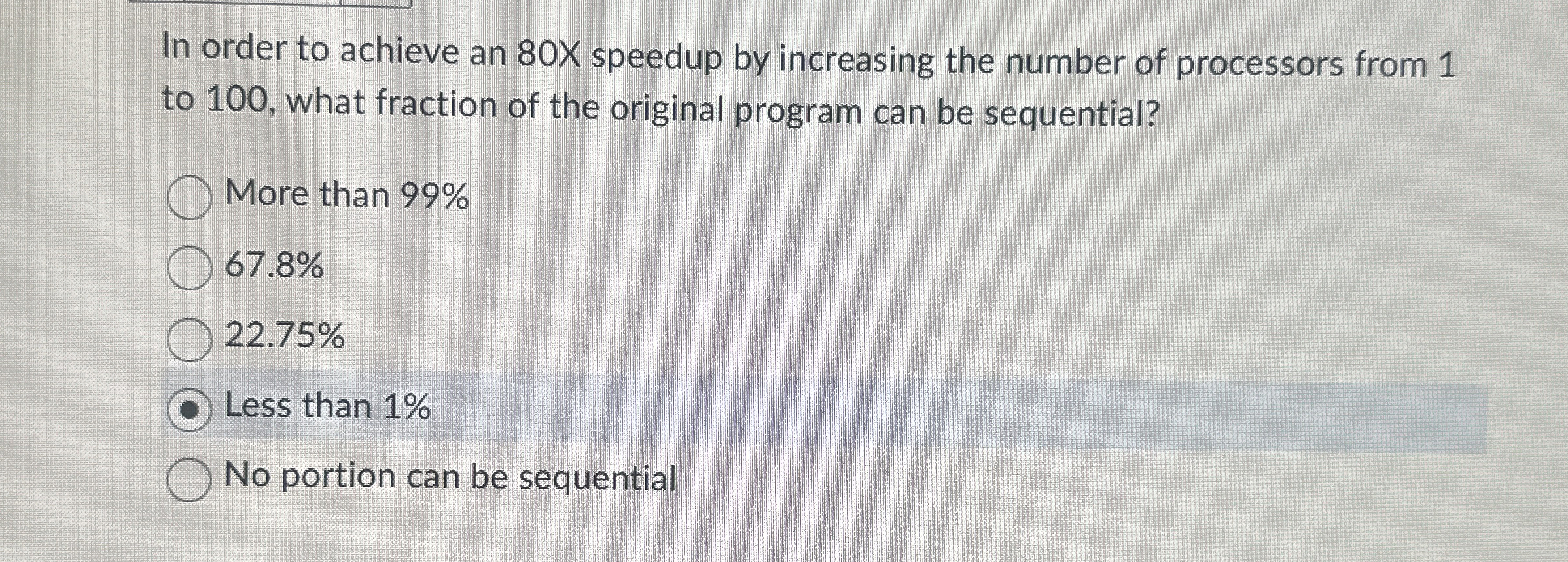 In order to achieve an 8 0 speedup by increasing