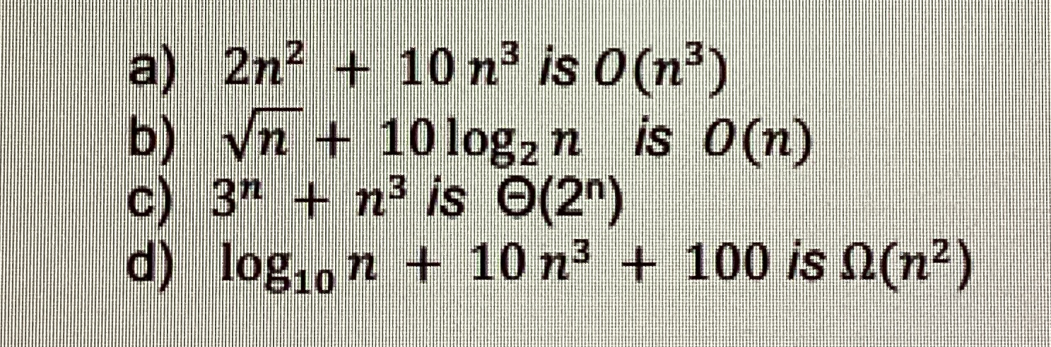 a ) 2 n 2 + 1 0 n 3 is O ( n 3 ) b ) n 2 + 1 0 l