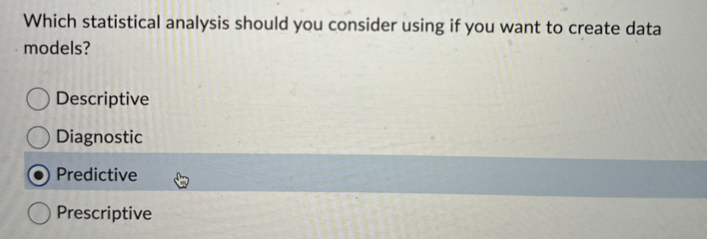 Which statistical analysis should you consider
