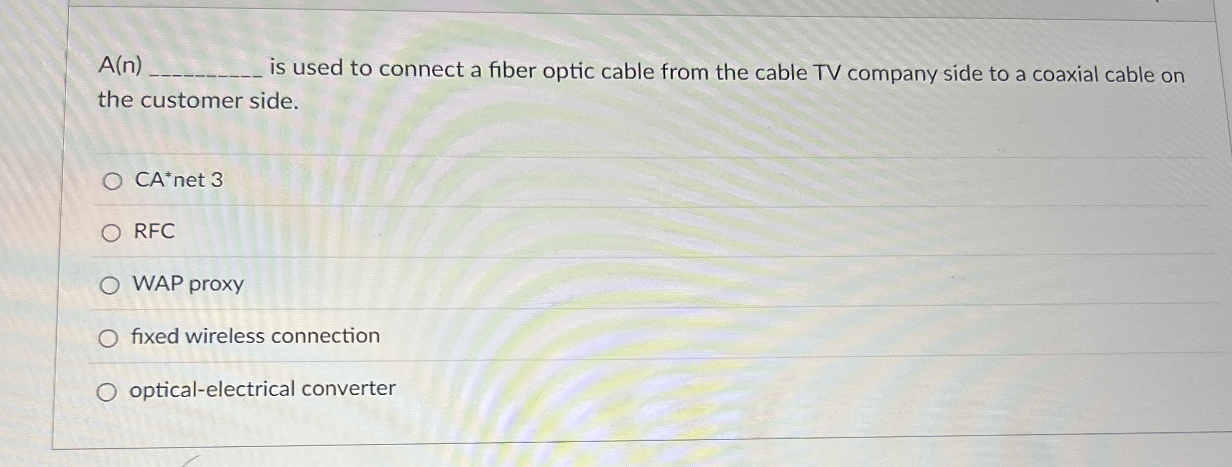 A ( n ) is used to connect a fiber optic cable