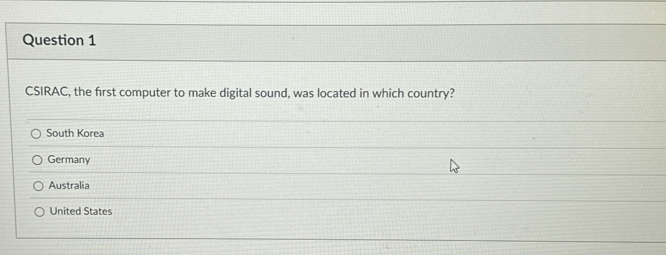 Question 1 CSIRAC, the first computer to make