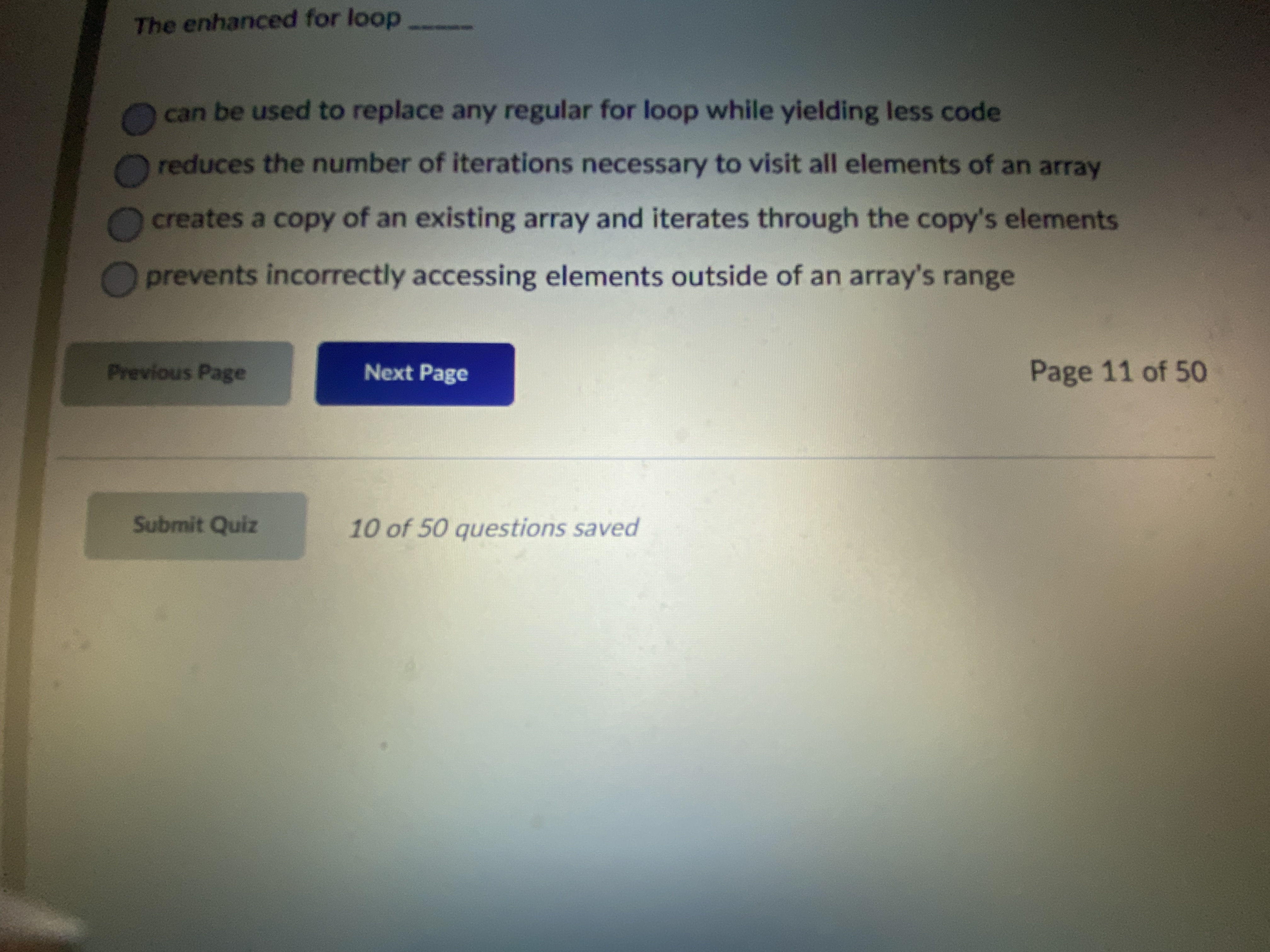 The enhanced for loopcan be used to replace any