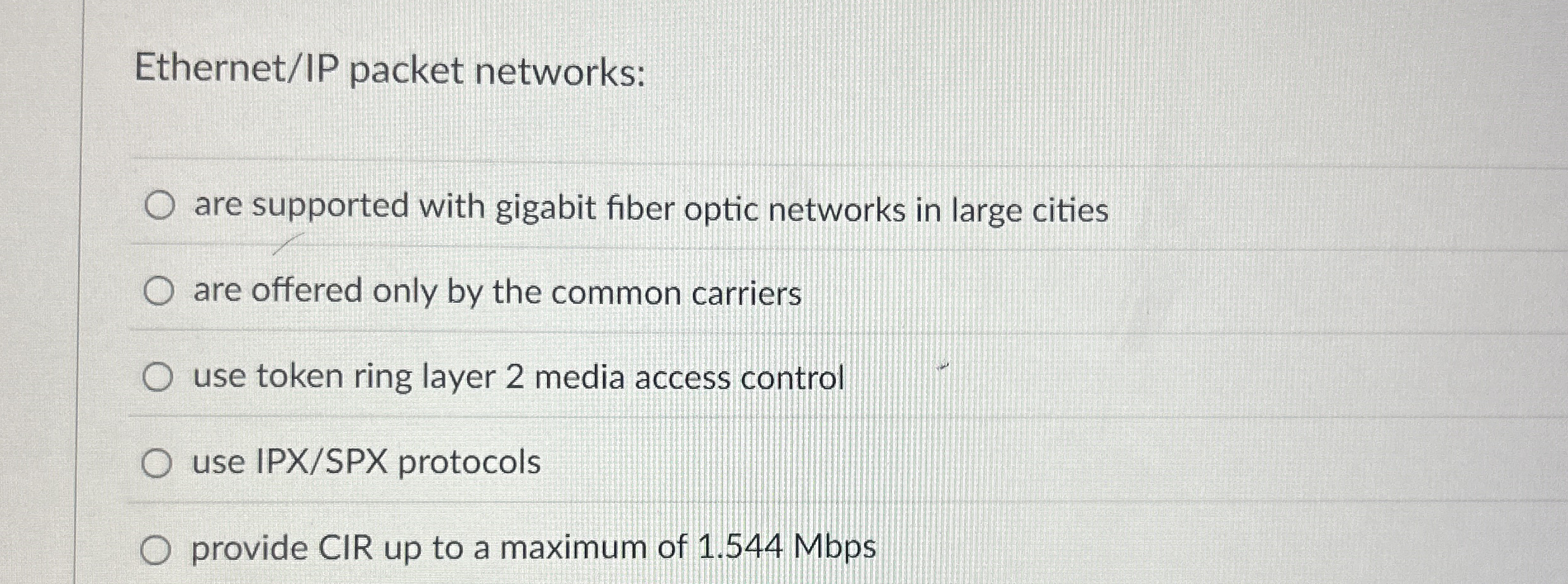 Ethernet / IP packet networks: are supported with