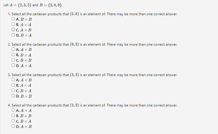 Let A = { 2 , 3 , 5 } and B = { 3 , 8 , 9 } .
