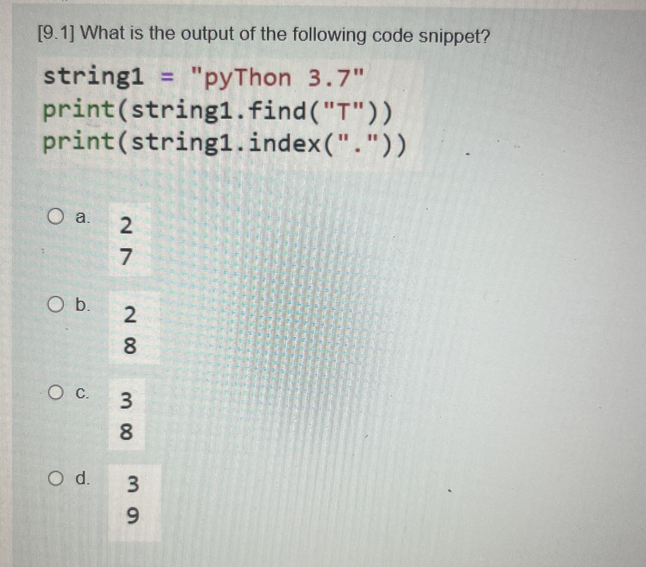 [ 9 . 1 ] What is the output of the following