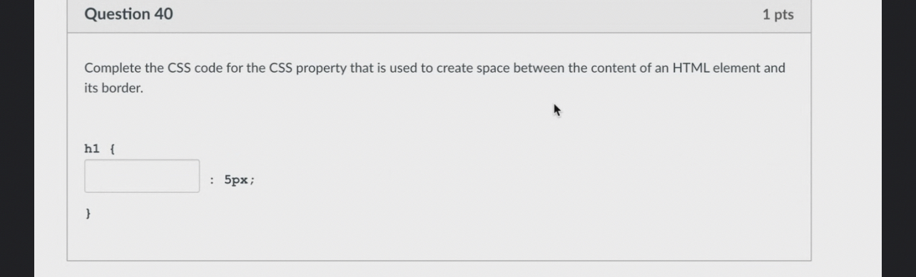 Question 4 0 1 pts Complete the CSS code for the