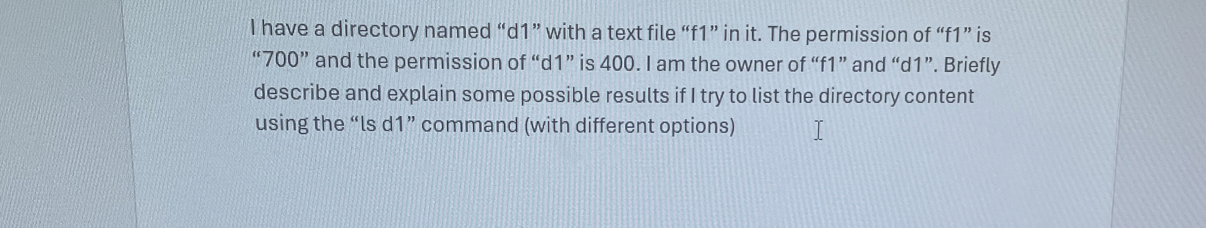 I have a directory named " d 1 " with a text file
