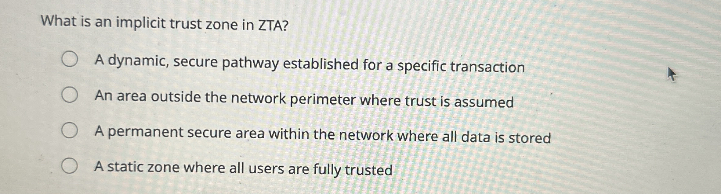 What is an implicit trust zone in ZTA? A dynamic,