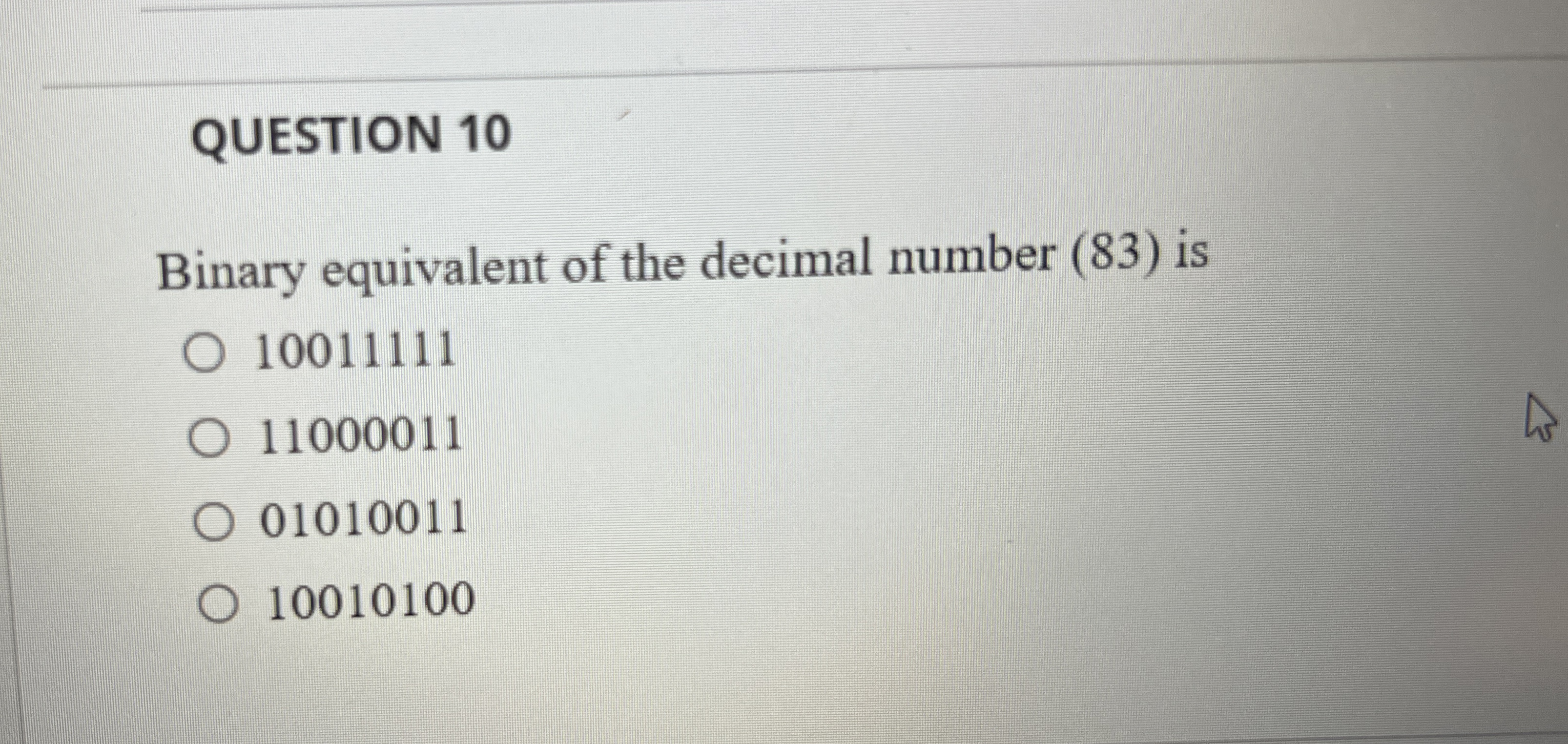 QUESTION 1 0 Binary equivalent of the decimal