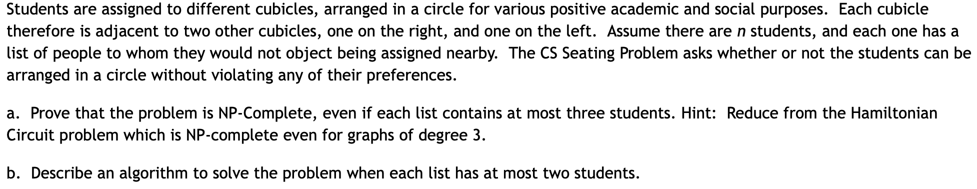 Students are assigned to different cubicles,