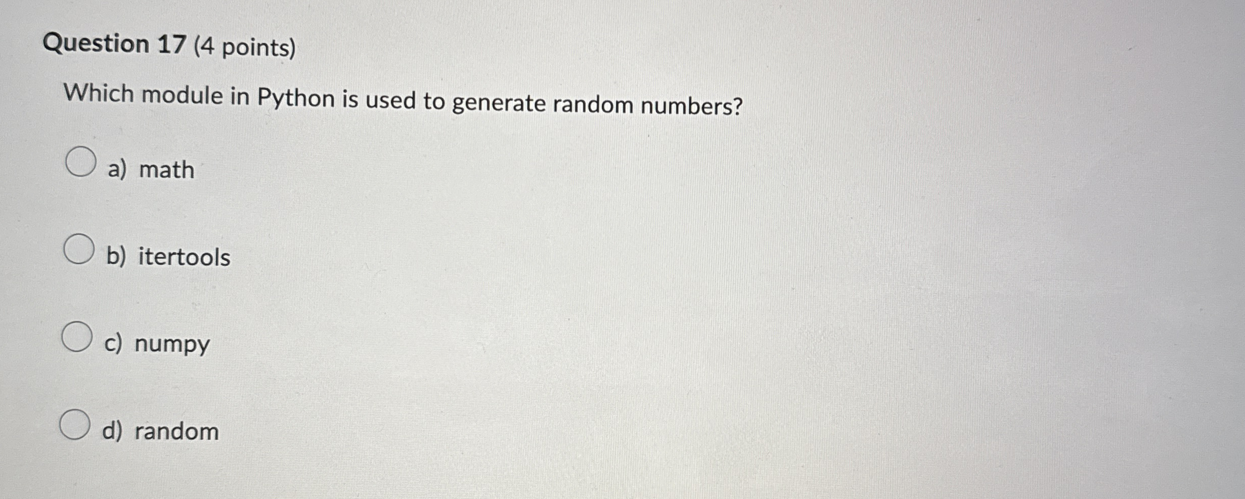 Question 1 7 ( 4 points ) Which module in Python