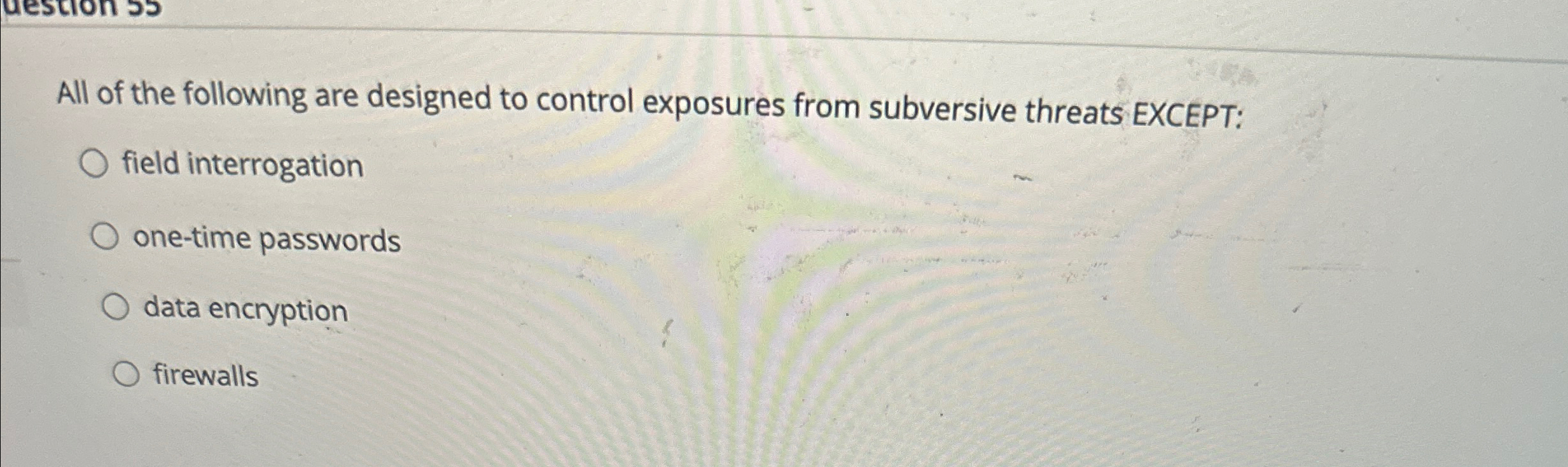 All of the following are designed to control