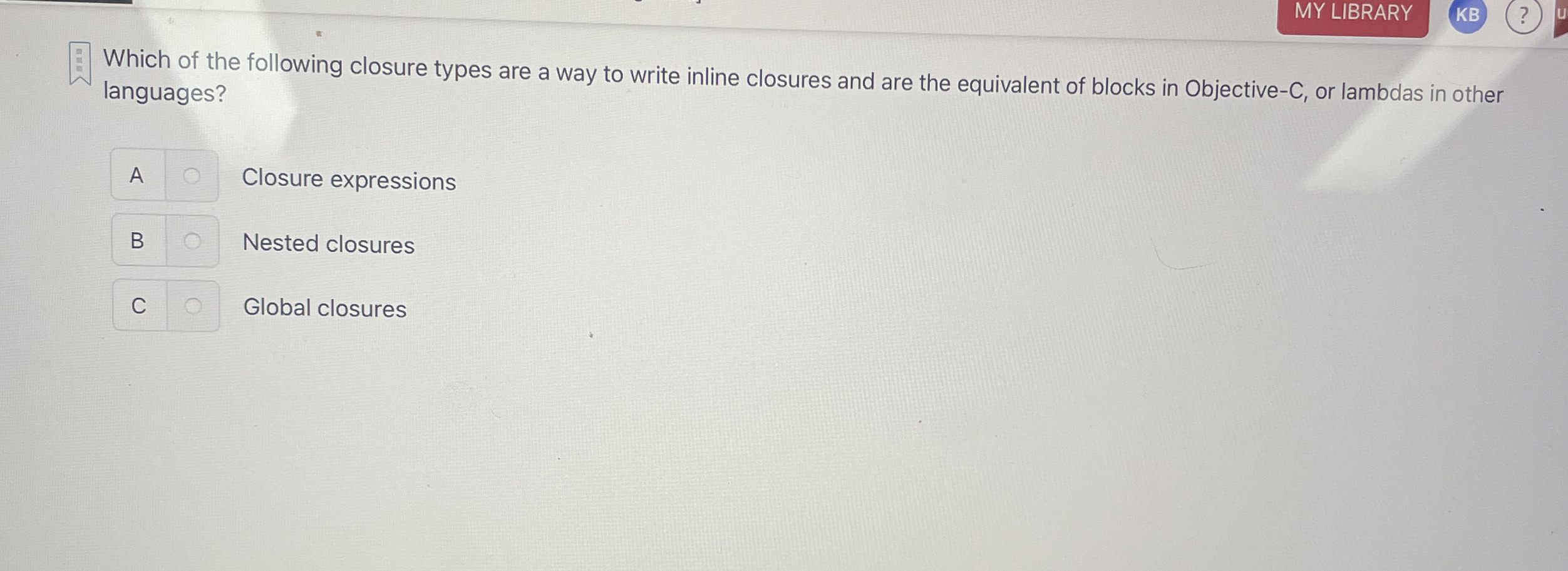 Which of the following closure types are a way to