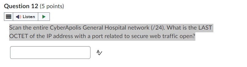 Question 1 2 ( 5 points ) Scan the entire