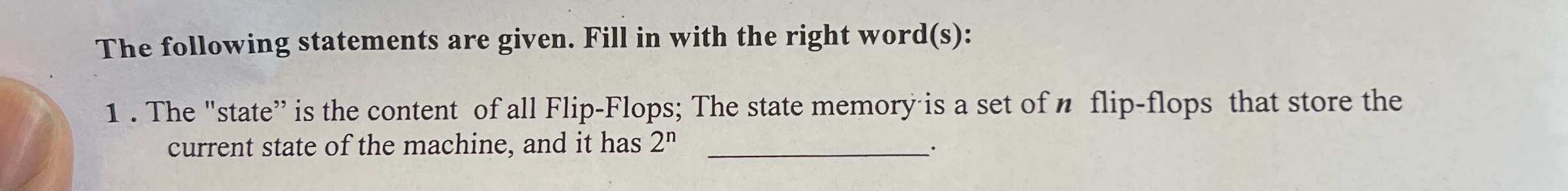 The following statements are given. Fill in with