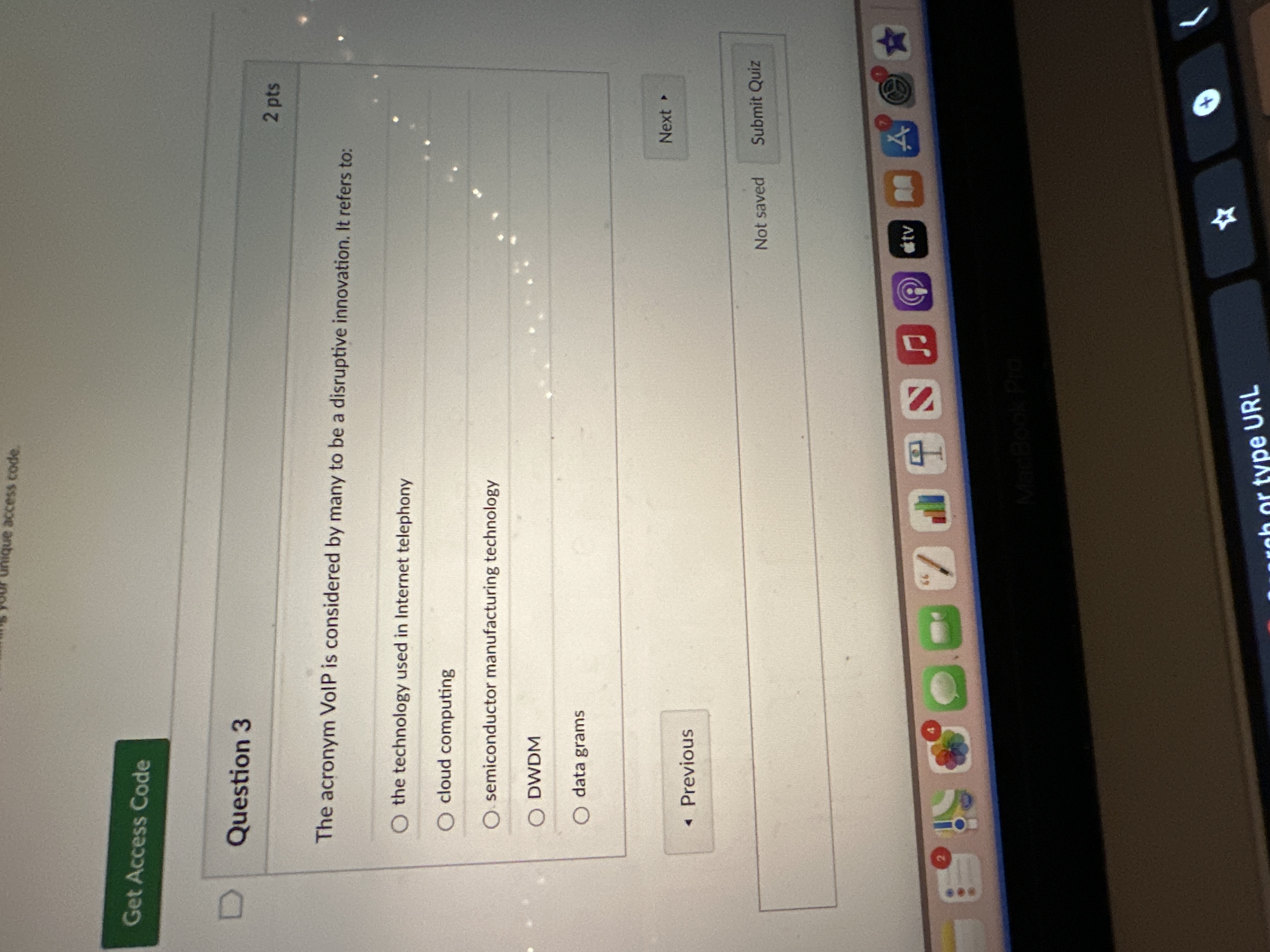 Question 3 The acronym VolP is considered by many