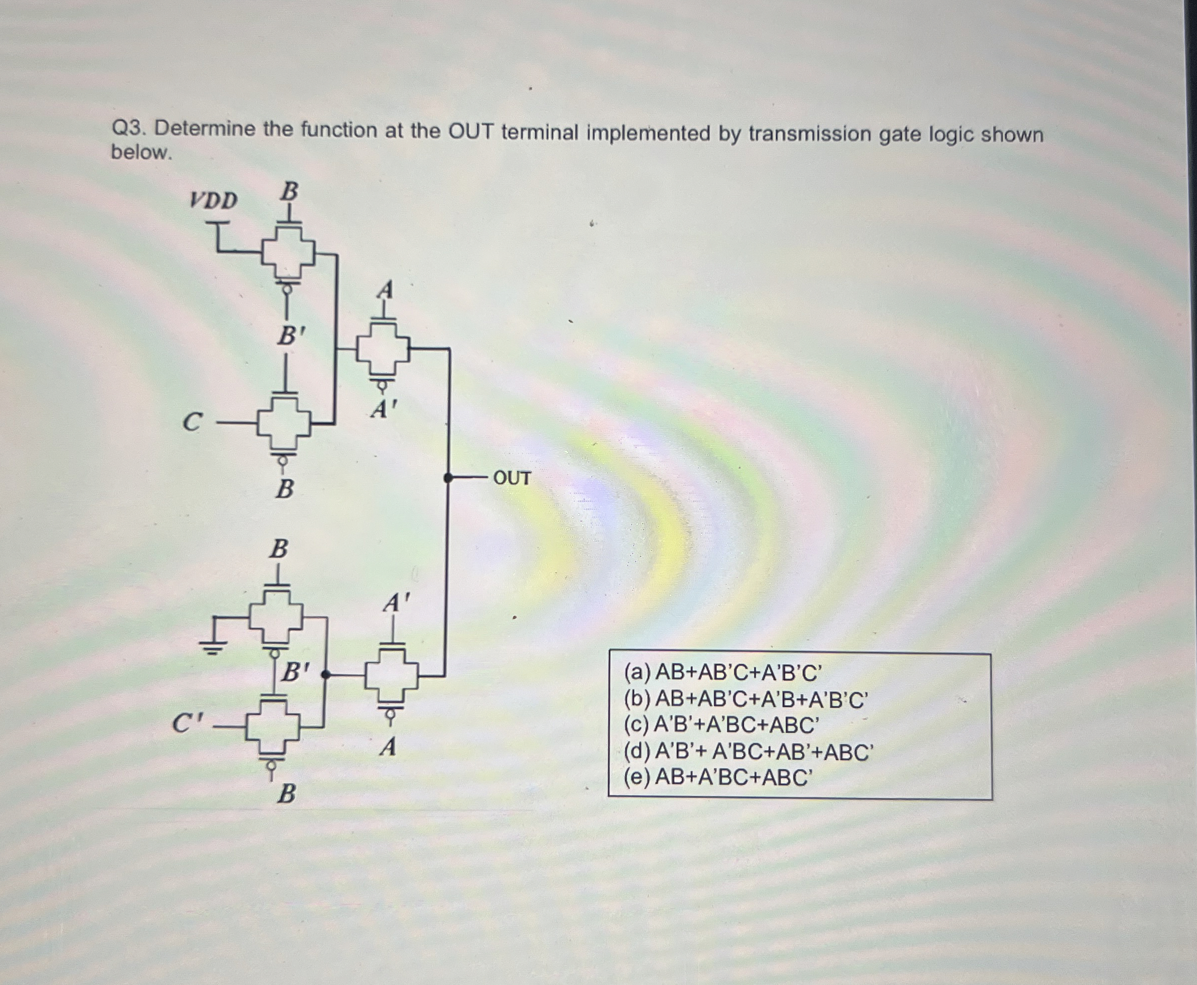 Q 3 . Determine the function at the OUT terminal