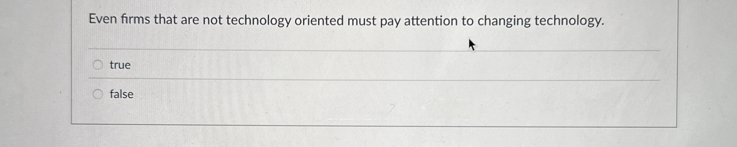 Even firms that are not technology oriented must