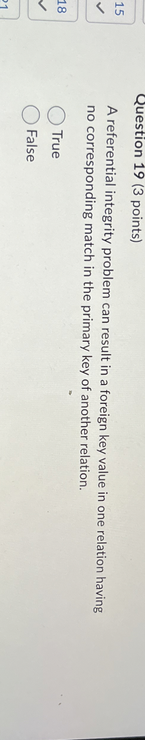 Question 1 9 ( 3 points ) A referential integrity