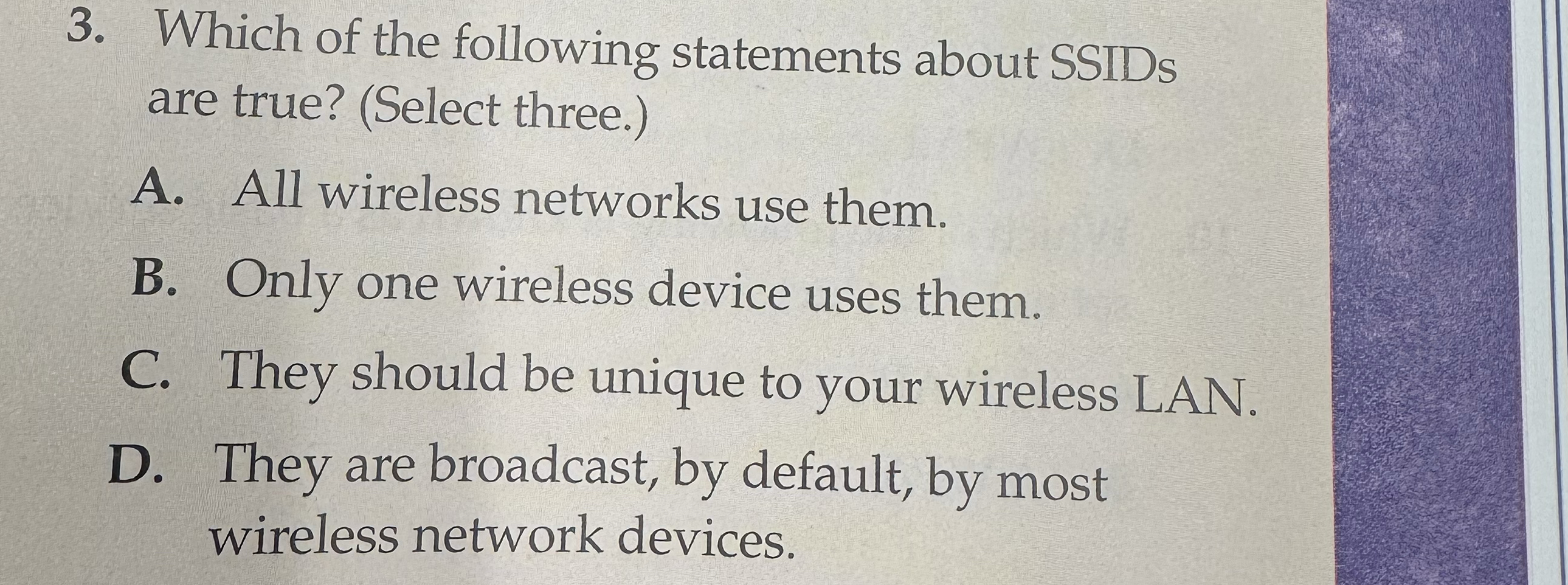 Which of the following statements about SSIDs are