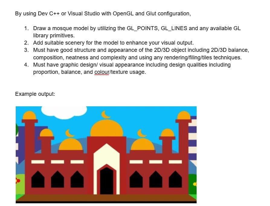 By using Dev C + + or Visual Studio with OpenGL