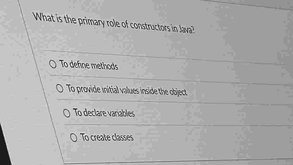 What is the primary role of constructors in