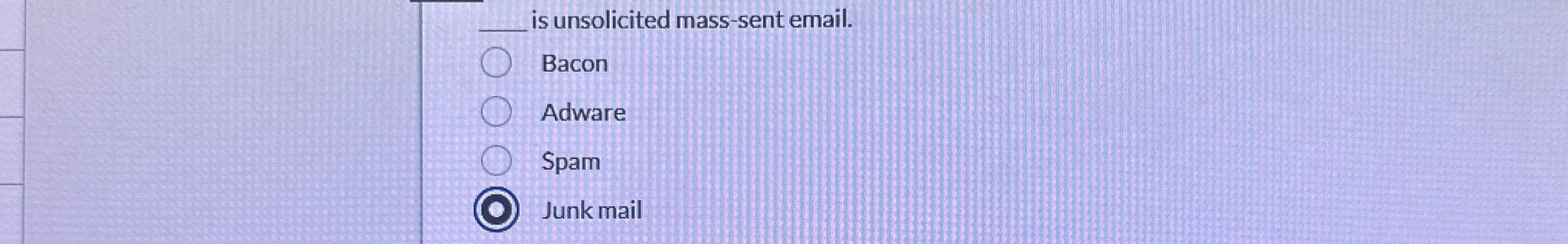 is unsolicited mass - sent email. Bacon Adware
