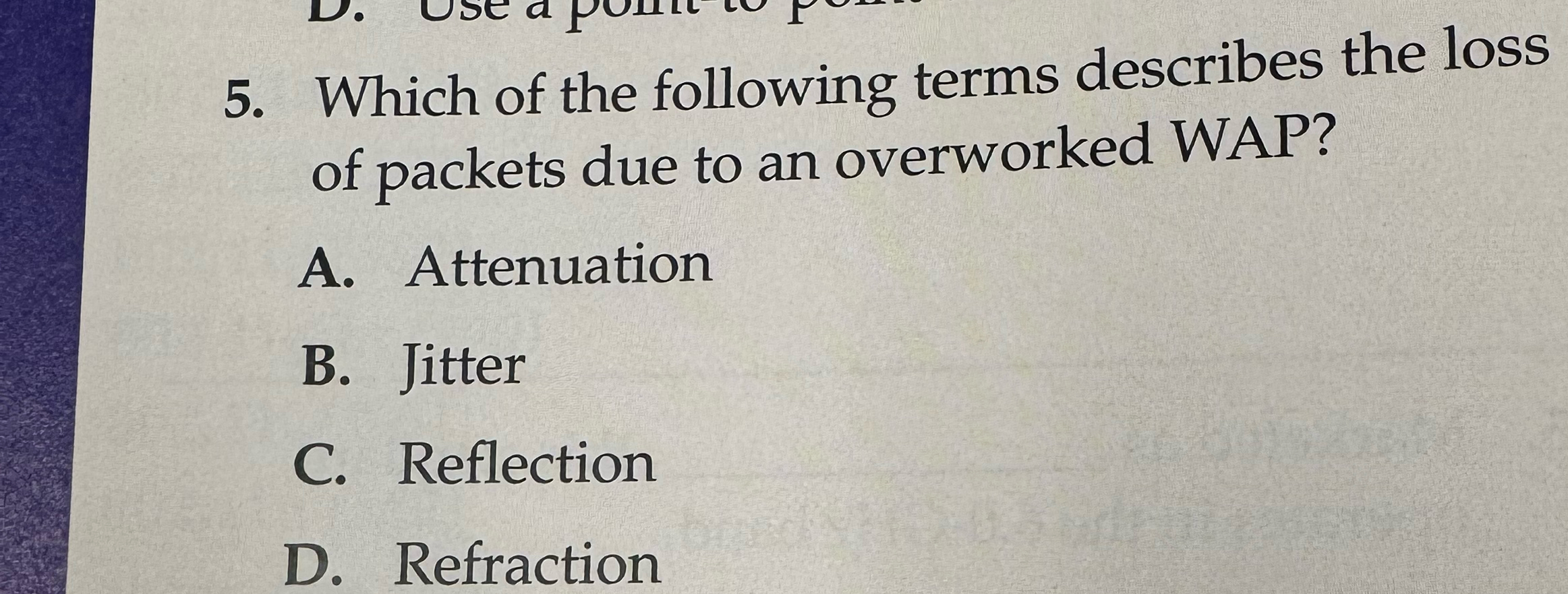 Which of the following terms describes the loss