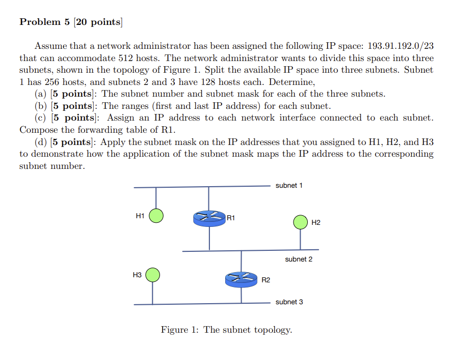 Problem 5 [ 2 0 points ] Assume that a network