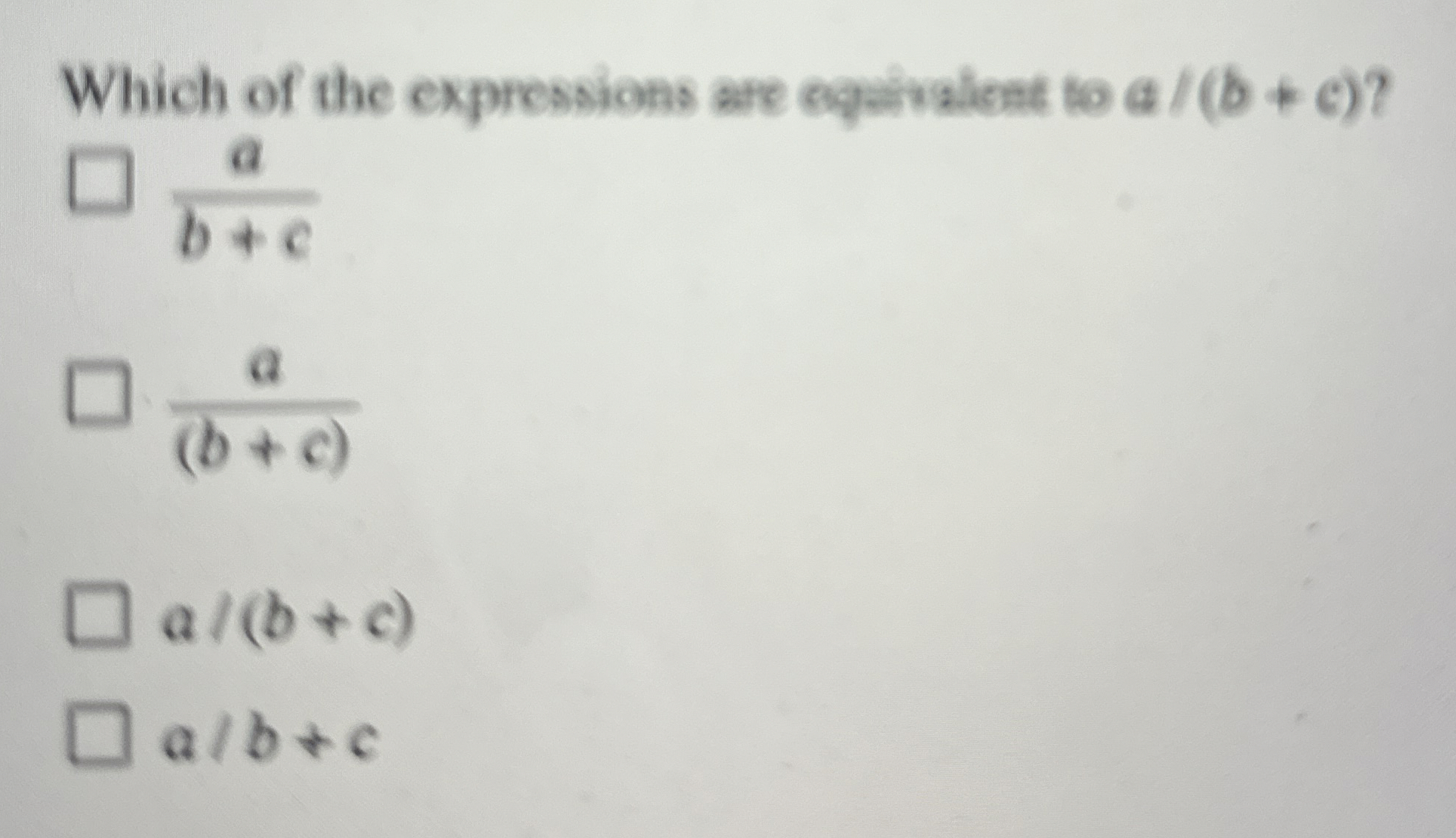 Which of the expressions are squivalest to a b +
