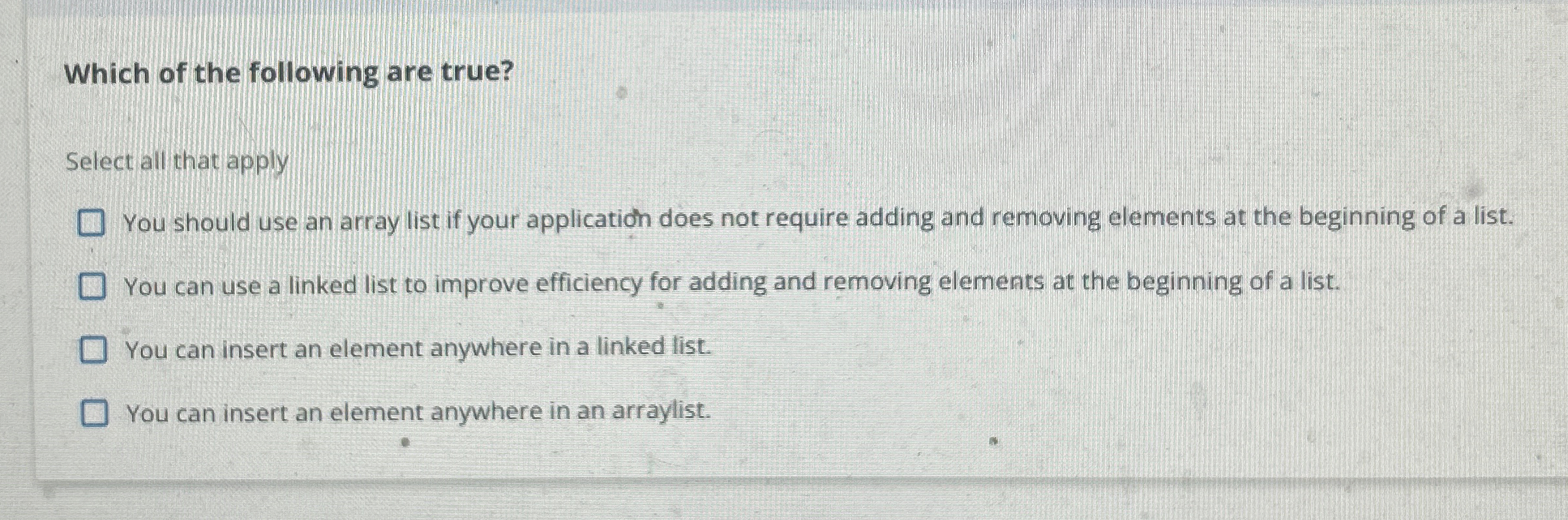 Which of the following are true? Select all that