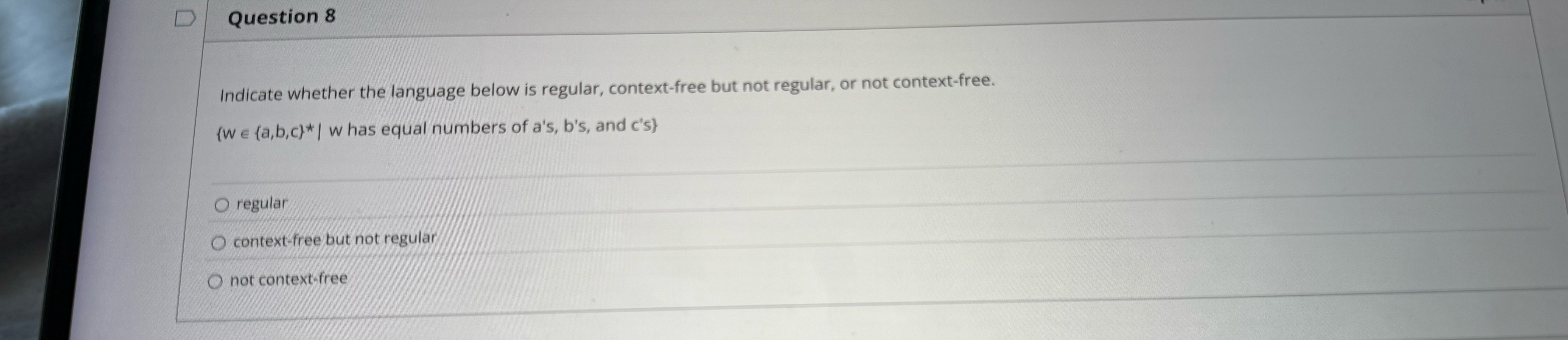 Question 8 Indicate whether the language below is