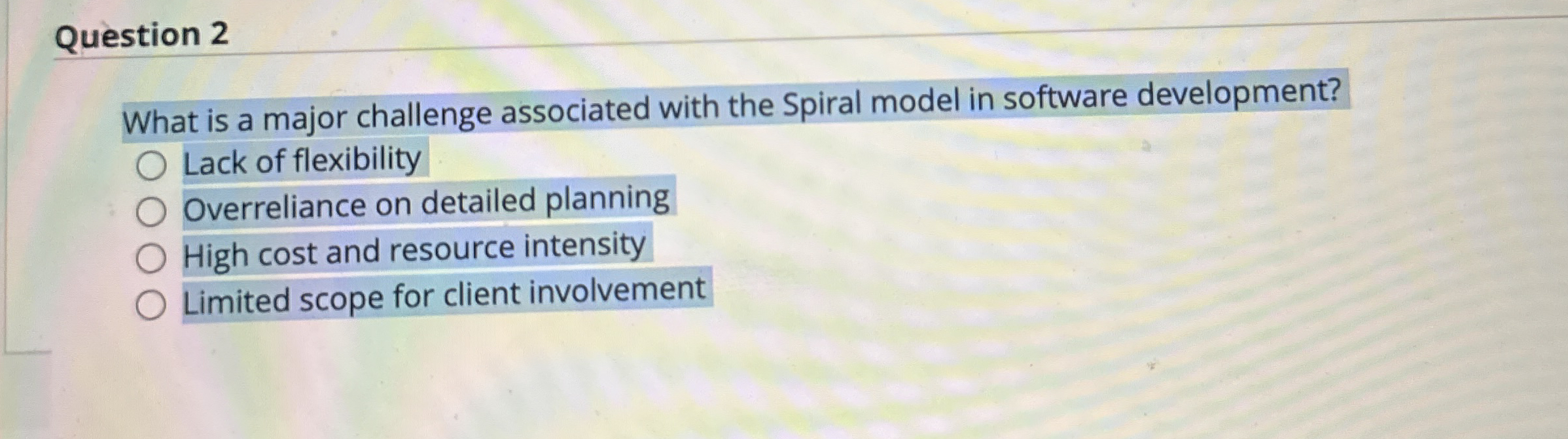 Question 2 What is a major challenge associated