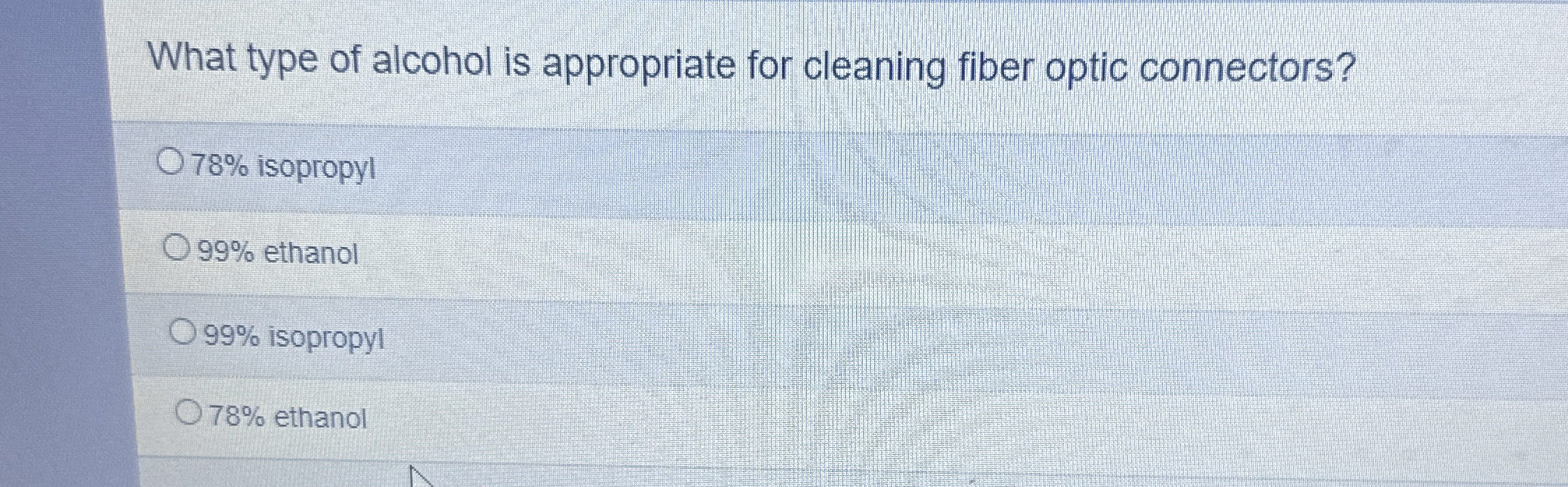What type of alcohol is appropriate for cleaning