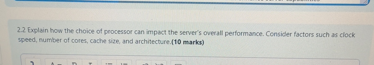 2 . 2 Explain how the choice of processor can