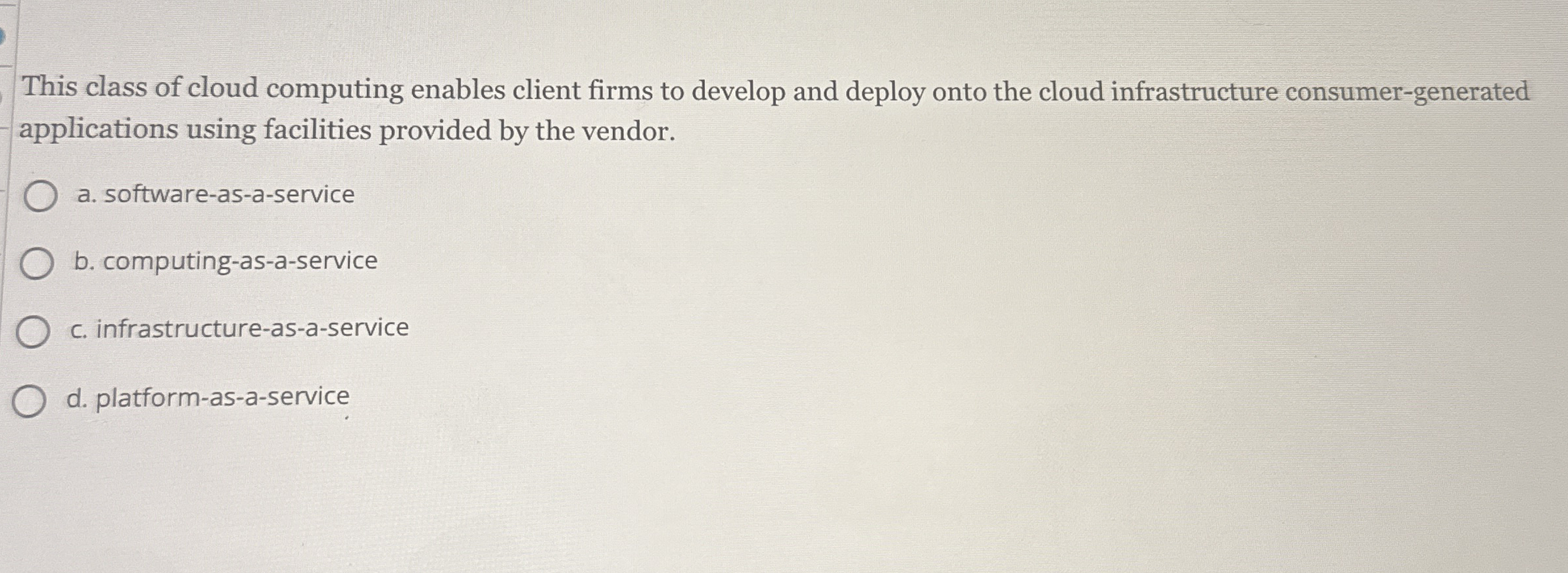 This class of cloud computing enables client