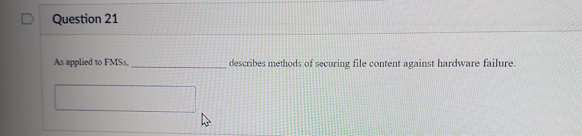 Question 2 1 As applied to FMSs , describes