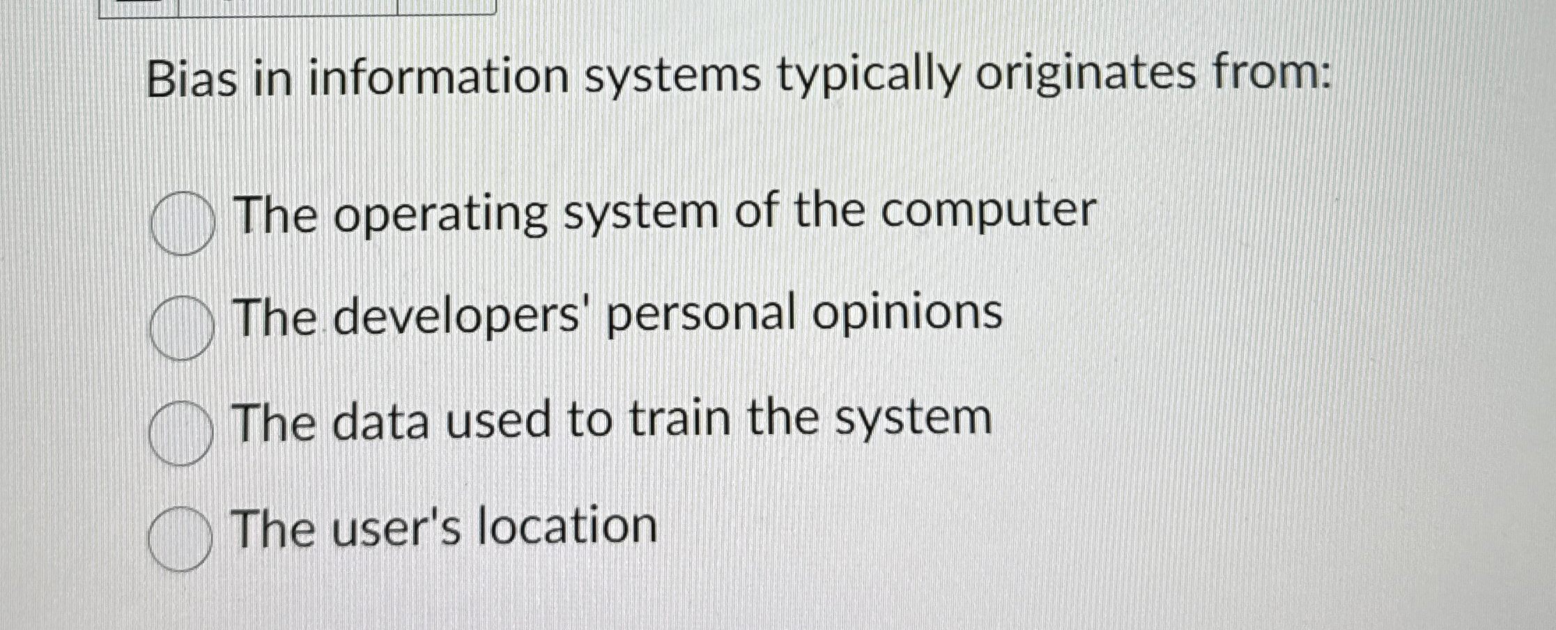 Bias in information systems typically originates