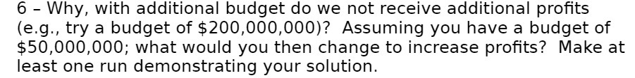 6 Why, with additional budget do we not receive