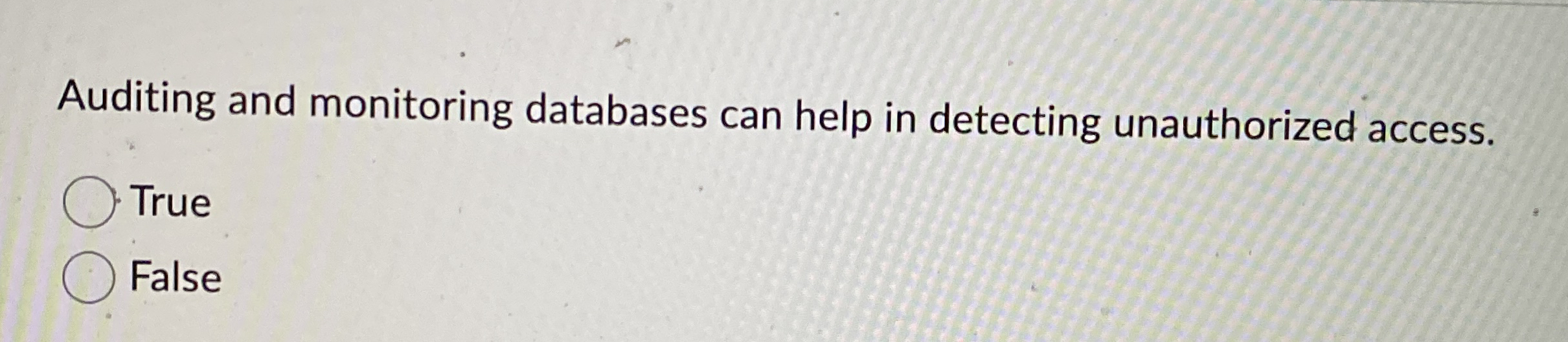 Auditing and monitoring databases can help in