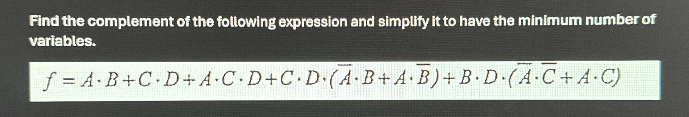 Find the complement of the following expression