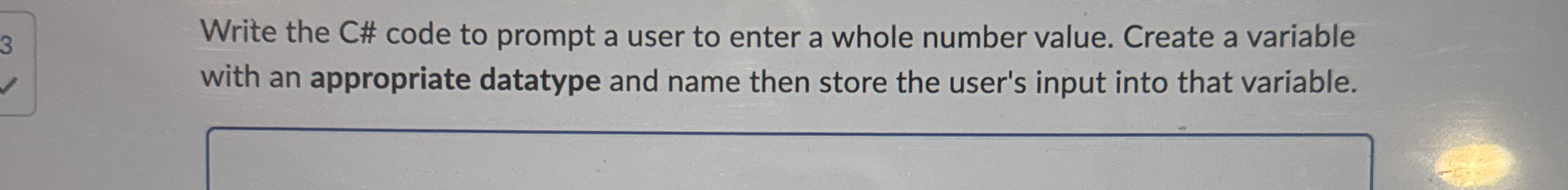 Write the C# code to prompt a user to enter a